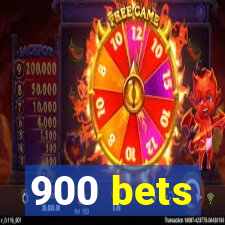 900 bets